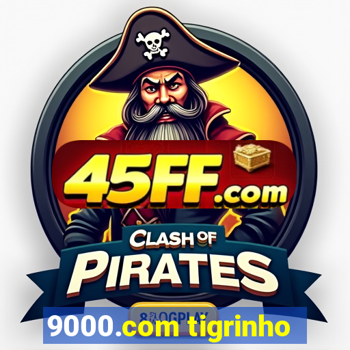 9000.com tigrinho